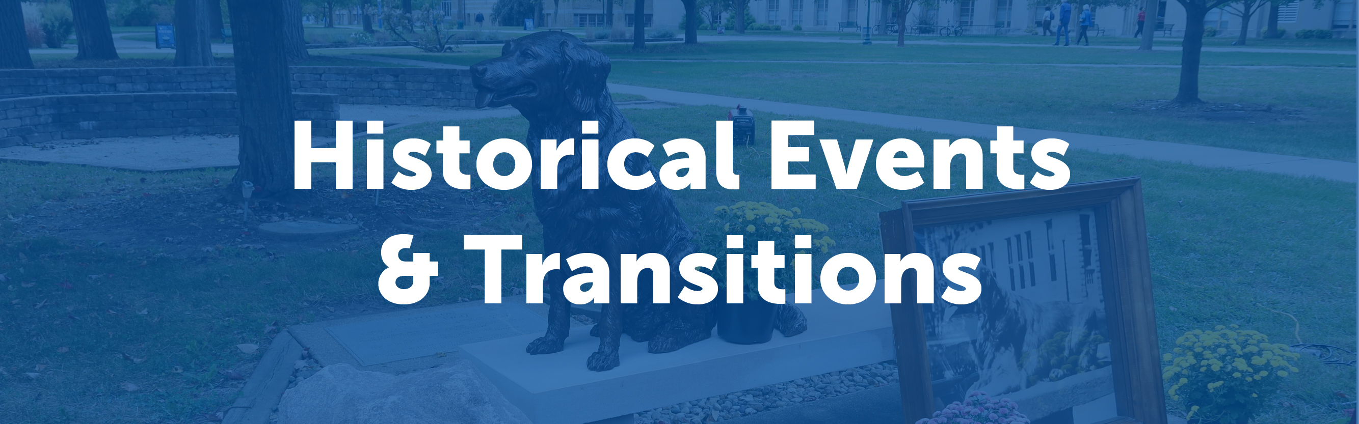 Historical Events & Transitions