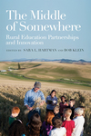 The Middle of Somewhere: Rural Education Partnerships and Innovation by Bob Klein