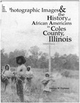 Photographic Images & the History of African Americans in Coles County, Illinois