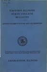 Bulletin 179 - Announcements for the 1947-1948 Sessions by Eastern Illinois University