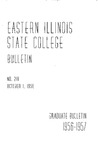 Bulletin 216 - Graduate Bulletin 1956-1957 by Eastern Illinois University
