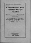 Bulletin - 147 Changes in the Student Body of the Eastern Illinois State Teachers College During the Ten-Year Period 1925-26 to 1935-36