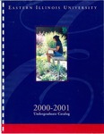 Eastern Illinois University Undergraduate Catalog 2000 - 2001 by Eastern Illinois University