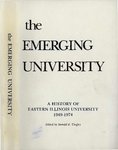The Emerging University - A History of Eastern Illinois University 1949-1974 by Donald F. Tingley