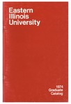 EIU Graduate Catalog 1974 by Eastern Illinois University