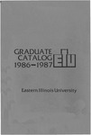EIU Graduate Catalog 1986-1987 by Eastern Illinois University