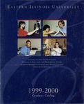 EIU Graduate Catalog 1999-2000 by Eastern Illinois University