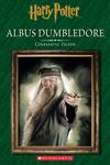 Albus Dumbledore: A Cinematic Guide by Felicity Baker