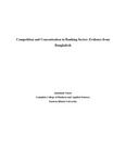 Competition and Concentration in Banking Sector: Evidence from Bangladesh by Junnatun Naym
