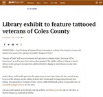 Library exhibit to feature tattooed veterans of Coles County by Clint Walker