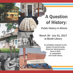 A Question of Hisotry - Program Booklet by Beth Heldebrandt and 2017 EIU Historical Administration Class