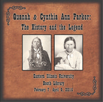 Quanah and Cynthia Ann Parker: The History and the Legend by Booth Library