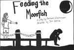An Evening of Student Directed One Acts: Feeding the Moonfish (1994) by Theatre Arts