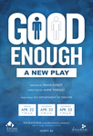 Good Enough by Theatre Arts