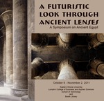 Symposium: A Futuristic Look Through Ancient Lenses - Egypt by Booth Library